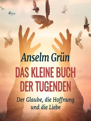 cover image of Das kleine Buch der Tugenden--Der Glaube, die Hoffnung und die Liebe (Ungekürzt)